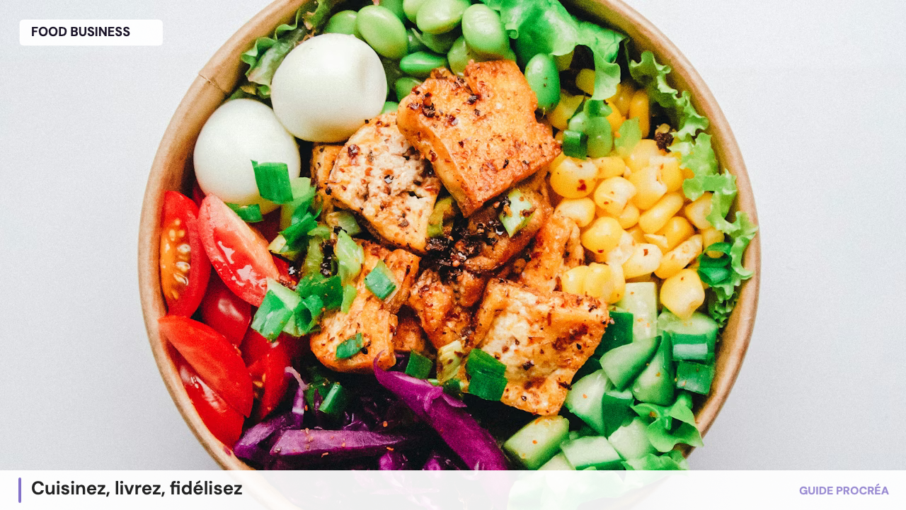 Lancer votre entreprise de repas préparés et livrés